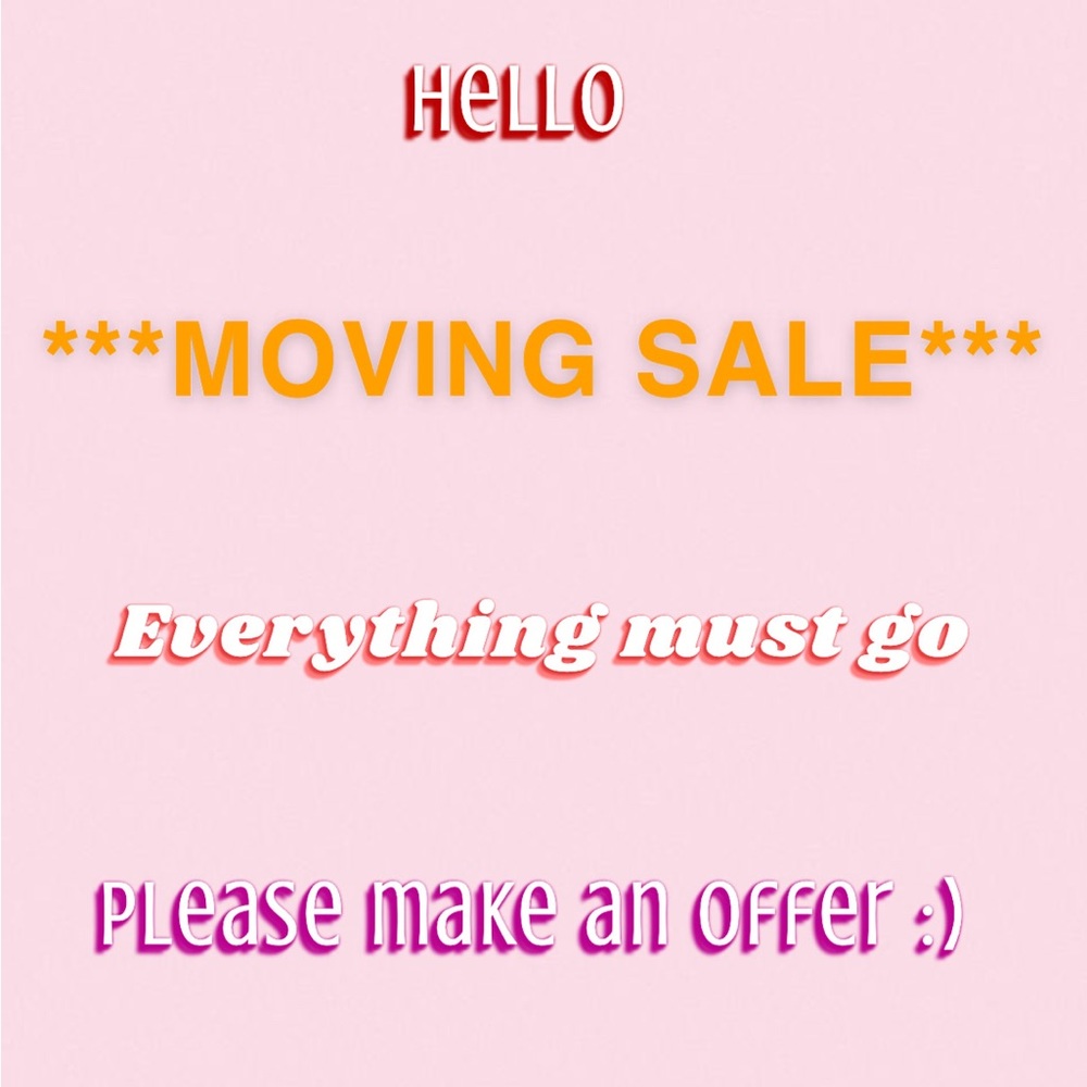 Hi guys :) Everything must go! Please make an offer 😊